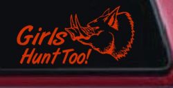 Girls Hunt Too Hog Hunting Car or Truck Window Vinyl Decal Sticker (Orange Red)