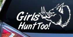 Girls Hunt Too Hog Hunting Car or Truck Window Decal Sticker