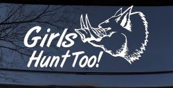 Girls Hunt Too Hog Hunting Car or Truck Window Decal Sticker