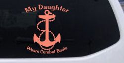 My Daughter Wears Combat Boots Navy Anchor Military Car or Truck Window Vinyl Decal Sticker (Coral)