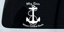 My Son Wears Combat Boots Navy Anchor Military Car or Truck Window Decal Sticker