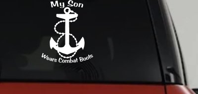 My Son Wears Combat Boots Navy Anchor Military Car or Truck Window Vinyl Decal Sticker