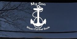 My Son Wears Combat Boots Navy Anchor Military Car or Truck Window Decal Sticker