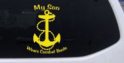 My Son Wears Combat Boots Navy Anchor Military Car or Truck Window Vinyl Decal Sticker (Yellow)