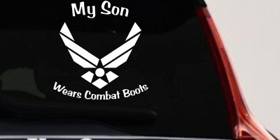 My Son Wears Combat Boots Air Force Military Car or Truck Window Vinyl Decal Sticker