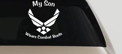 My Son Wears Combat Boots Air Force Military Car or Truck Window Vinyl Decal Sticker