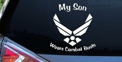 My Son Wears Combat Boots Air Force Military Car or Truck Window Decal Sticker