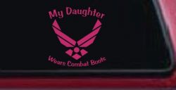 My Daughter Wears Combat Boots Air Force Military Car or Truck Window Decal Sticker (Hot Pink)