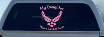 My Daughter Wears Combat Boots Air Force Military Car or Truck Window Decal Sticker (Pink)