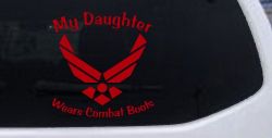 My Daughter Wears Combat Boots Air Force Military Car or Truck Window Decal Sticker (Red)