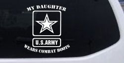 My Daughter Wears Combat Boots Army Military Car or Truck Window Decal Sticker