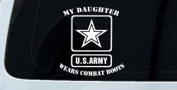My Daughter Wears Combat Boots Army Military Car or Truck Window Decal Sticker