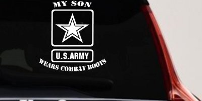 My Son Wears Combat Boots Army Military Car or Truck Window Vinyl Decal Sticker