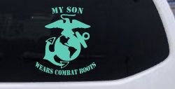 My Son Wears Combat Boots Marines Military Car or Truck Window Vinyl Decal Sticker (Mint)