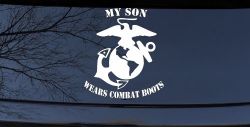 My Son Wears Combat Boots Marines Military Car or Truck Window Decal Sticker