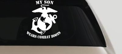 My Son Wears Combat Boots Marines Military Car or Truck Window Vinyl Decal Sticker