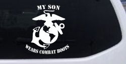 My Son Wears Combat Boots Marines Military Car or Truck Window Decal Sticker