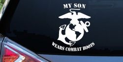 My Son Wears Combat Boots Marines Military Car or Truck Window Decal Sticker