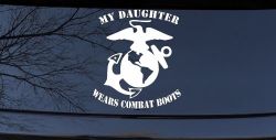 My Daughter Wears Combat Boots Marines Military Car or Truck Window Decal Sticker