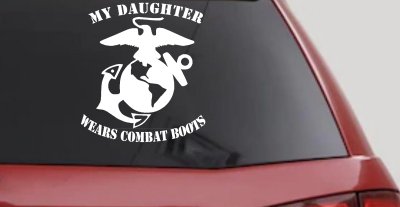My Daughter Wears Combat Boots Marines Military Car or Truck Window Vinyl Decal Sticker