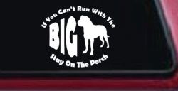 If You Can't Run With The Big Dog Stay on The Porch Off Road Car or Truck Window Decal Sticker