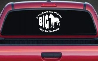 If You Can't Run With The Big Dog Stay on The Porch Off Road Car or Truck Window Decal Sticker