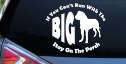 If You Can't Run With The Big Dog Stay on The Porch Off Road Car or Truck Window Decal Sticker