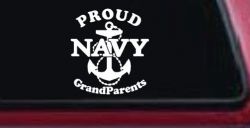 Proud Navy Grandparents  Anchor Military Car or Truck Window Decal Sticker