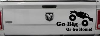 Go Big Or Go Home Truck Off Road Car or Truck Window Decal Sticker (Black)
