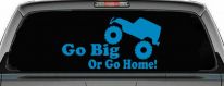 Go Big Or Go Home Jeep Off Road Car or Truck Window Vinyl Decal Sticker (Blue)