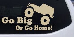 Go Big Or Go Home Jeep Off Road Car or Truck Window Vinyl Decal Sticker (Desert Sand)