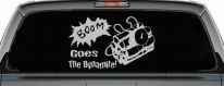 Boom Goes The Dynamite Funny Car or Truck Window Decal Sticker (Light Gray)