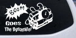 Boom Goes The Dynamite Funny Car or Truck Window Decal Sticker