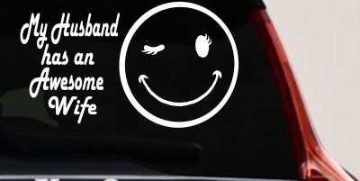 My Husband Has An Awesome Wife Funny Car or Truck Window Vinyl Decal Sticker