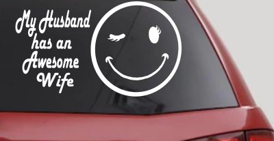 My Husband Has An Awesome Wife Funny Car or Truck Window Vinyl Decal Sticker