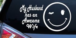 My Husband Has An Awesome Wife Funny Car or Truck Window Decal Sticker