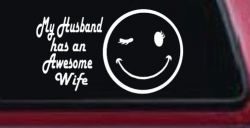 My Husband Has An Awesome Wife Funny Car or Truck Window Decal Sticker