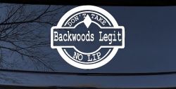 Backwoods Legit Don't Take No Lip Country Car or Truck Window Decal Sticker