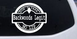 Backwoods Legit Don't Take No Lip Country Car or Truck Window Decal Sticker