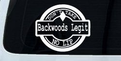 Backwoods Legit Don't Take No Lip Country Car or Truck Window Decal Sticker