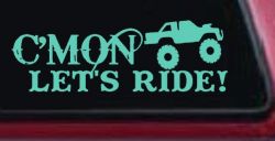 Cmon Lets Ride Country Car or Truck Window Decal Sticker (Mint)