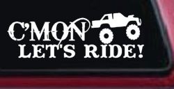 Cmon Lets Ride Country Car or Truck Window Decal Sticker
