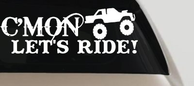 Cmon Lets Ride Country Car or Truck Window Vinyl Decal Sticker