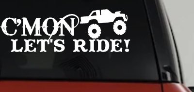 Cmon Lets Ride Country Car or Truck Window Vinyl Decal Sticker