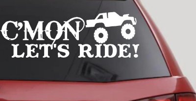 Cmon Lets Ride Country Car or Truck Window Vinyl Decal Sticker