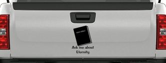 Ask Me About Eternity Christian Car or Truck Window Decal Sticker (Black)