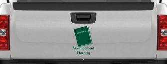 Ask Me About Eternity Christian Car or Truck Window Decal Sticker (Dark Green)