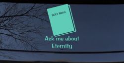 Ask Me About Eternity Christian Car or Truck Window Vinyl Decal Sticker (Mint)