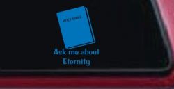 Ask Me About Eternity Christian Car or Truck Window Decal Sticker (Sky Blue)