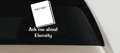 Ask Me About Eternity Christian Car or Truck Window Vinyl Decal Sticker